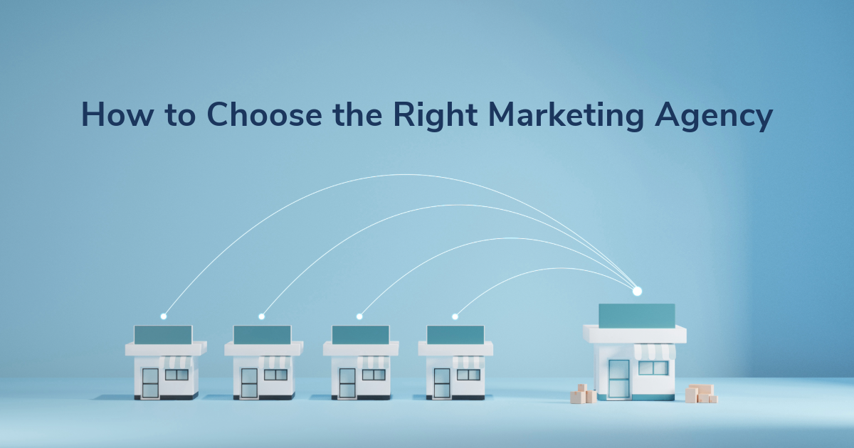 How to Choose the Right Marketing Agency Blog Hero