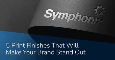 5 Print Finishes That Will Make Your Brand Stand Out