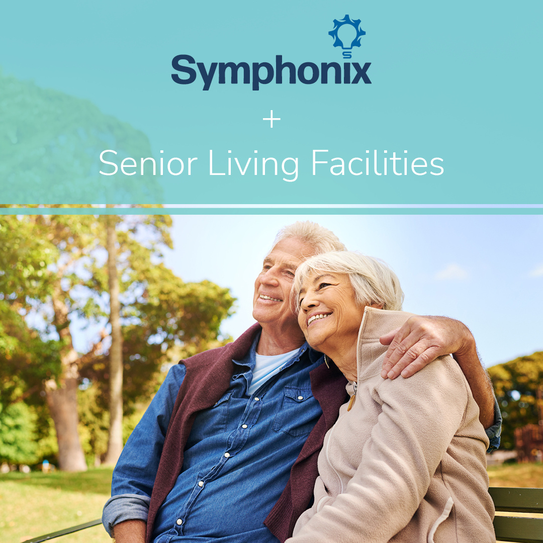 Symphonix and Senior Living Facilities